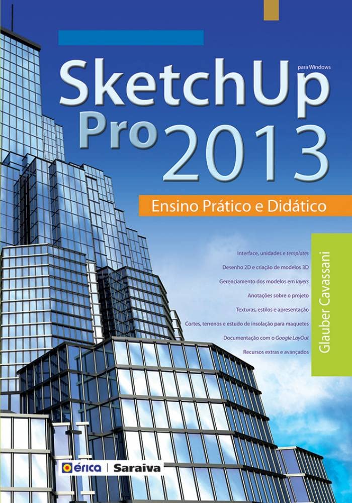 Imagem de SKETCHUP PRO 2013 - ENSINO PRATICO E DIDATICO - ERICA