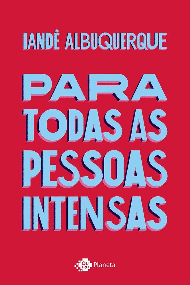 Imagem de PARA TODAS AS PESSOAS INTENSAS - OUTRO PLANETA