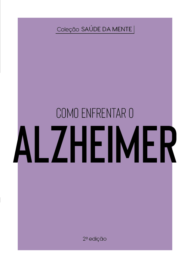 Coleção saúde da mente - Como enfrentar o alzheimer