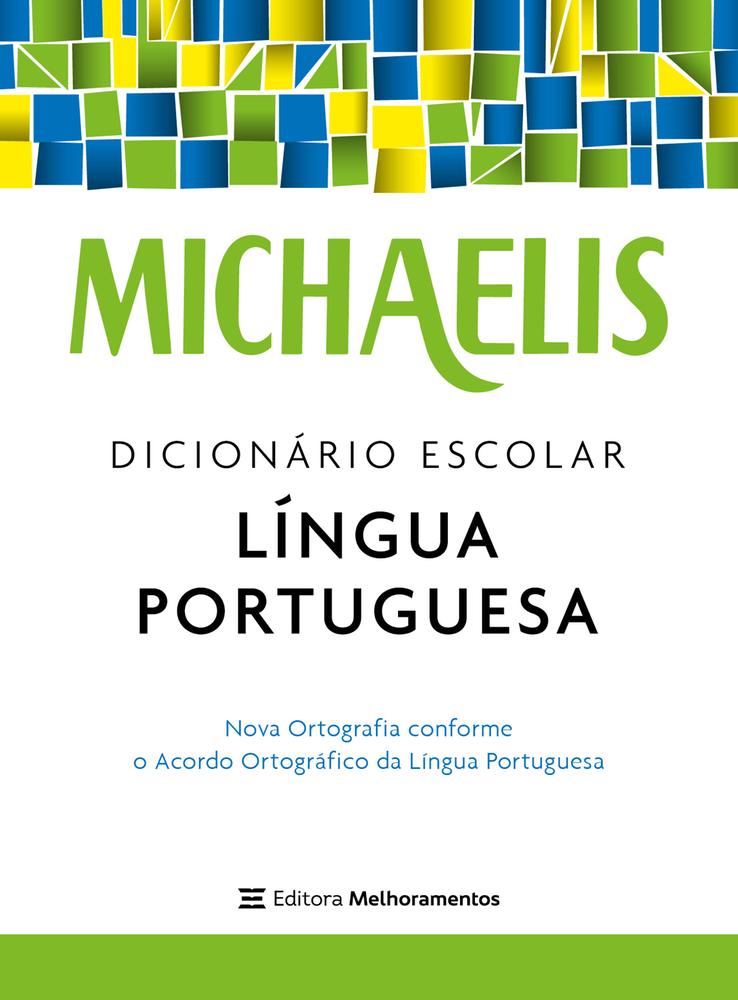 Imagem de MICHAELIS DICIONARIO ESCOLAR LINGUA PORTUGUESA - MELHORAMENTOS