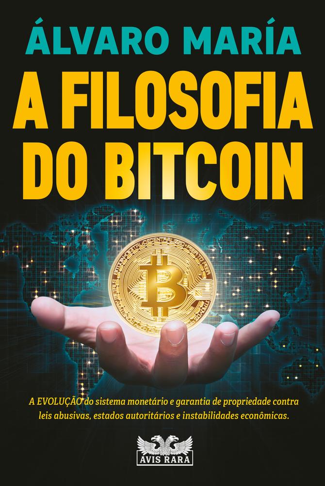 Imagem de FILOSOFIA DO BITCOIN, A - AVIS RARA