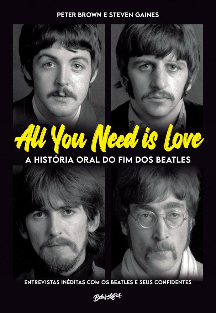 Imagem de ALL YOU NEED IS LOVE - A HISTORIA ORAL DO FIM DOS BEATLES - CAPA DURA - BELAS LETRAS