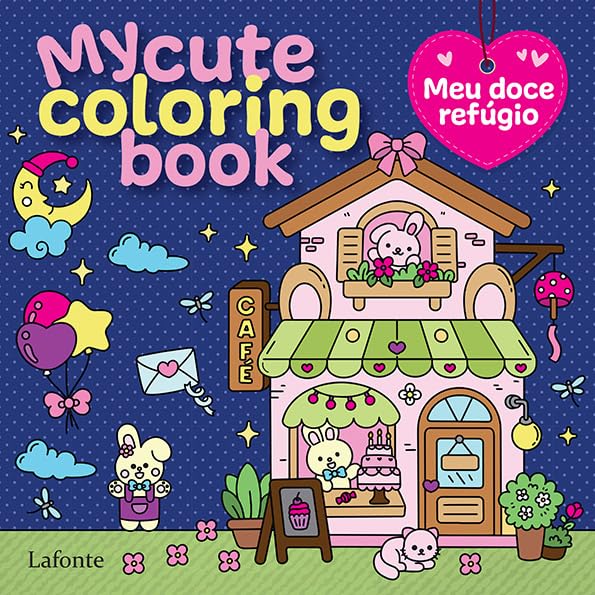 Imagem de MY CUTE COLORING BOOK - MEU DOCE REFUGIO - LAFONTE