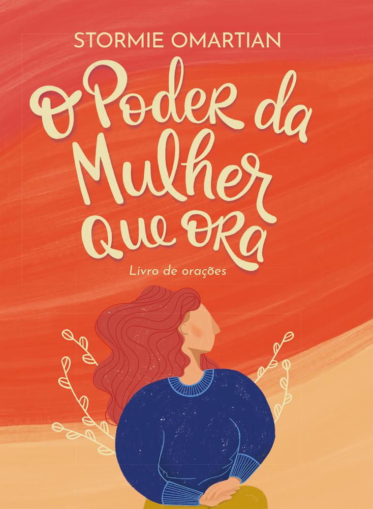 Imagem de PODER DA MULHER QUE ORA, O - LIVRO DE ORACOES - NOVA CAPA - MUNDO CRISTAO