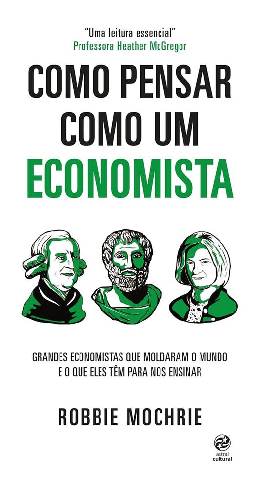 Imagem de COMO PENSAR COMO UM ECONOMISTA - ASTRAL CULTURAL