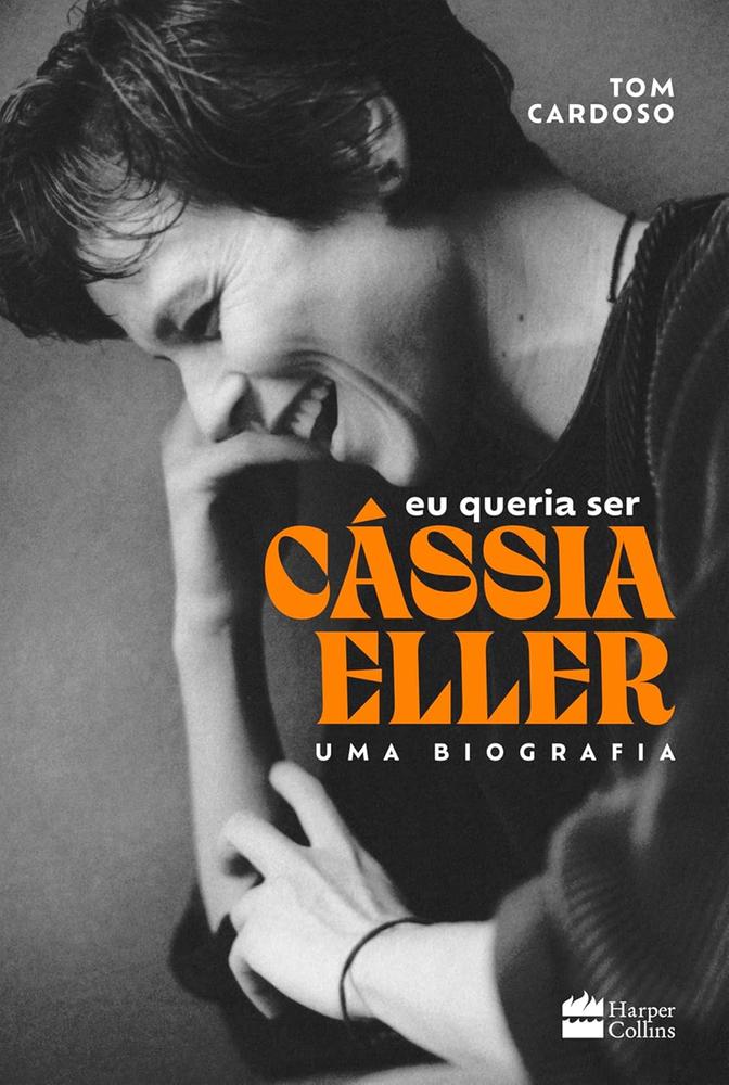 Imagem de EU QUERIA SER CASSIA ELLER - UMA BIOGRAFIA - HARPERCOLLINS