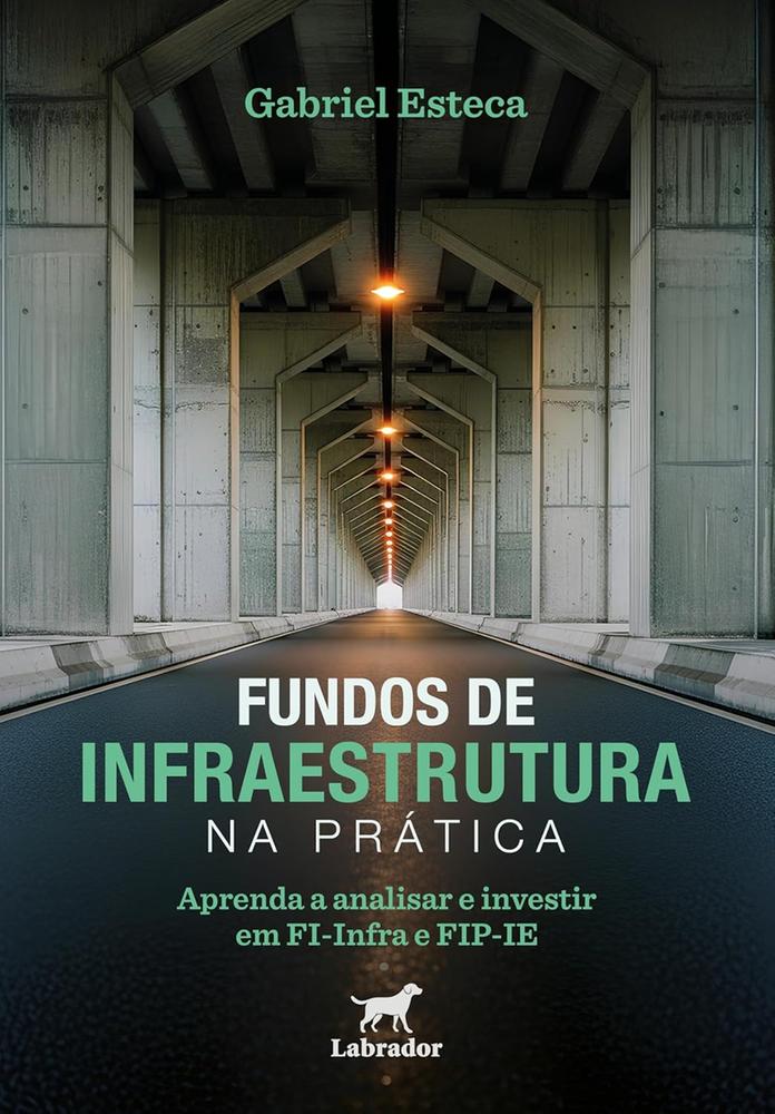 Imagem de FUNDOS DE INFRAESTRUTURA NA PRATICA - LABRADOR