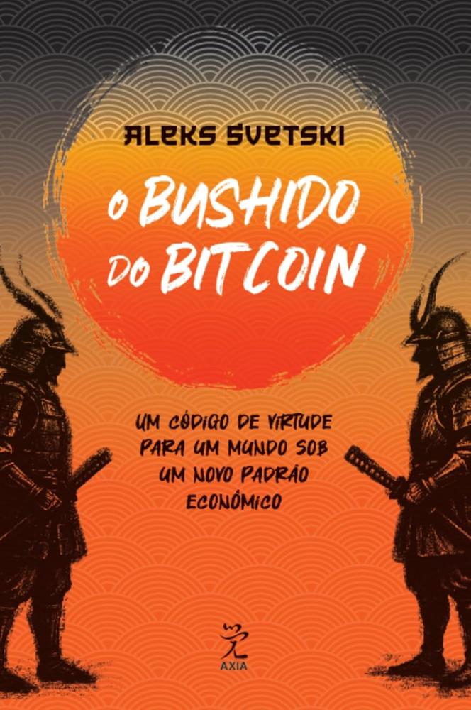Imagem de BUSHIDO DO BITCOIN, O - AXIA
