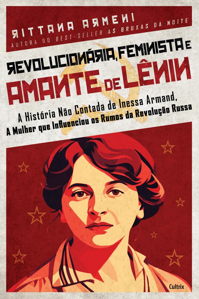 Imagem de REVOLUCIONARIA FEMINISTA E AMANTE DE LENIN - CULTRIX