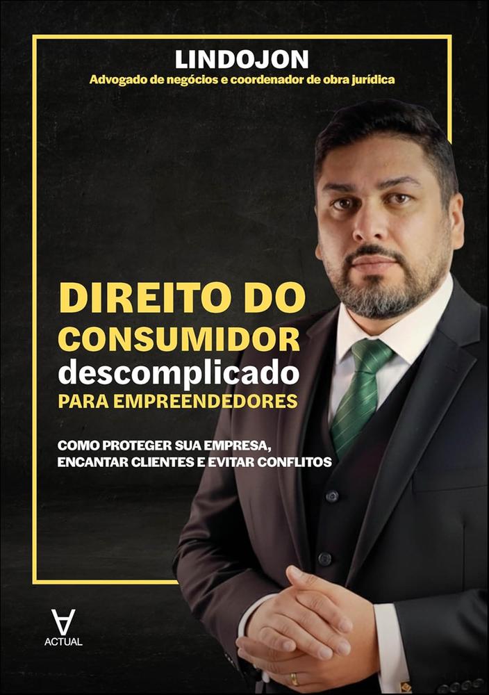 Imagem de DIREITO DO CONSUMIDOR DESCOMPLICADO PARA EMPREENDEDORES - ACTUAL