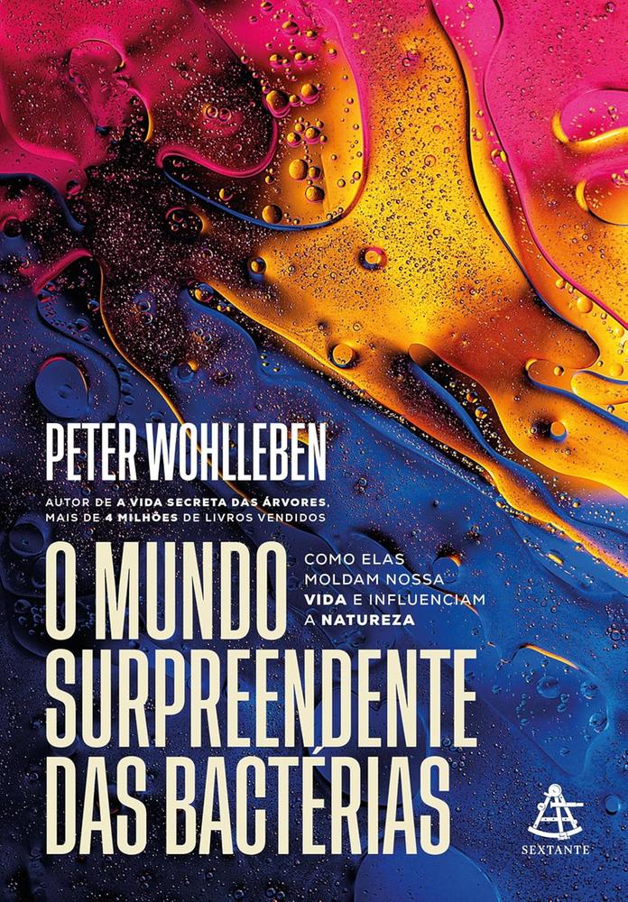 Capa de MUNDO SURPREENDENTE DAS BACTERIAS, O - SEXTANTE