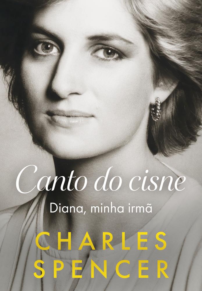 Capa de CANTO DO CISNE - DIANA MINHA IRMA - OBJETIVA